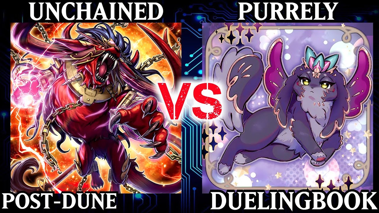 Unchained vs Purrely | Post-Duelist Nexus | Dueling Book