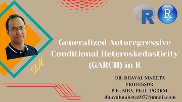 15. Generalized Auto Regressive Conditional Heteroskedasticity (GARCH) in R || Dr. Dhaval Maheta