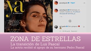 The transition of actress Lux Pascal / #StarZone