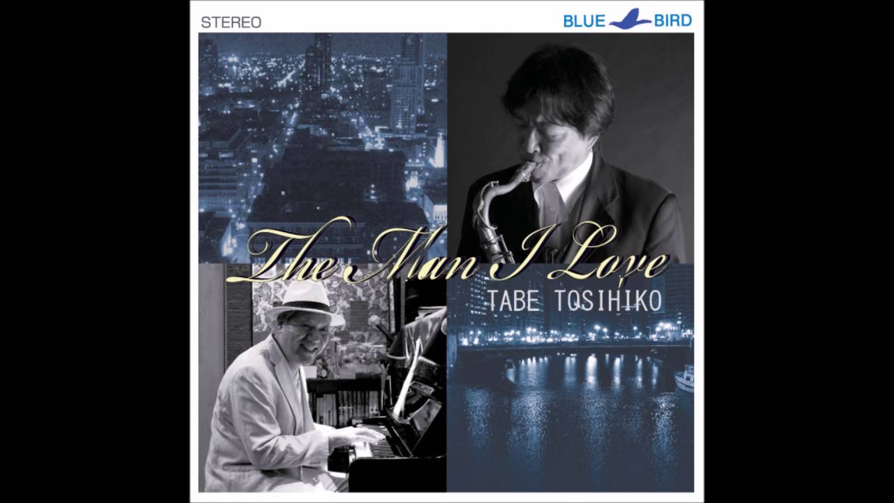 The Man I Love 田部俊彦 YouTube