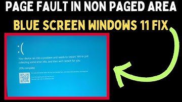 How to Fix PAGE_FAULT_IN_NON_PAGED_AREA Blue Screen on Windows 11