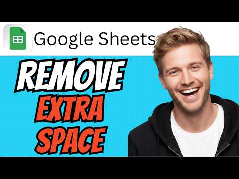 How To REMOVE EXTRA SPACE In Google Sheets (QUICK & EASY) 2026