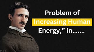 Nikola Tesla - Greatest Quotes | Evolution of Genius