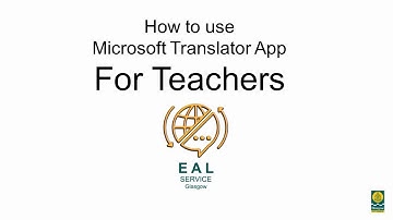 Tutorial for Teachers: How to Use Microsoft Translator  App to support EAL Learners