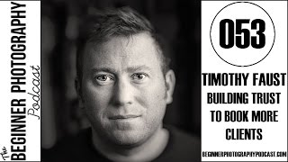 053: Timothy Faust - Building Trust To Book More