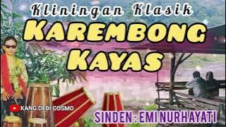 KAREMBONG KAYAS - EMI NURHAYATI || KLININGAN KLASIK #klininganklasik #jaipongan @Kangdedicosmo