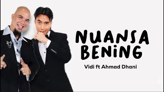 Vidi Aldiano ft Ahmad Dhani - Nuansa Bening (Lirik) // Tiada yang hebat dan mempesona Resimi