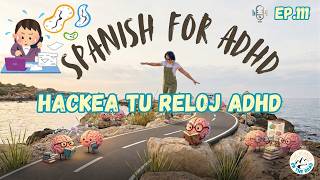 E111: Hackea tu reloj ADHD