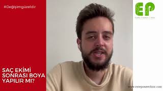 Saç Ekimi İşleminin Ardından Boya Yapma Dönemi Ne Zaman Uygundur?