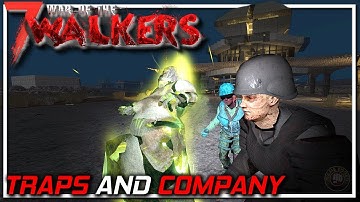 Traps and Company | WOTW MOD | 7 Days To Die Let