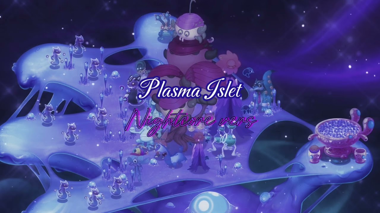 Plasma Islet - Nightcore