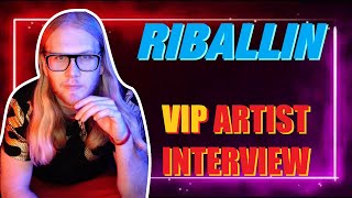 Riballin VIP Artist Interview