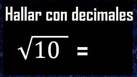 ¿Qué es la raíz cuadrada de 10?