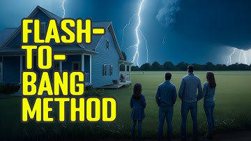 Flash-to-Bang Method - How To Estimate The Distance Of A Lightning