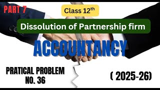 Part 7 I Dissolution of partnership firm I Class 12th I Accounts I TS Grewal I 2025-26