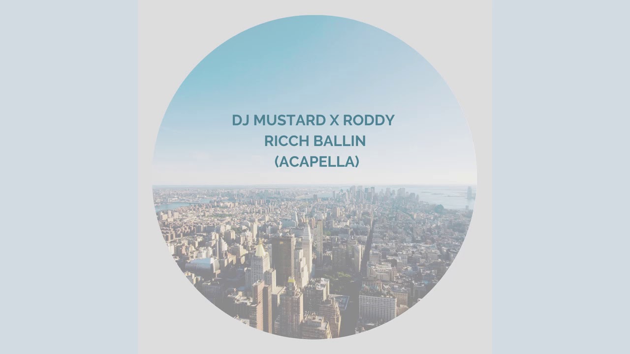 DJ Mustard x Roddy Ricch Ballin' (Acapella) YouTube