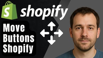 How to Move Buttons in Shopify (2025 Step-by-Step Tutorial for Beginners)