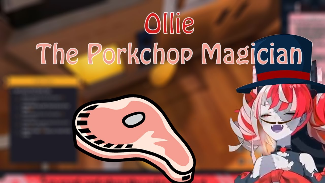Ollie become Porkchop Vanisher...... also she met Rushia