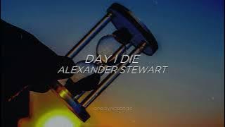 day i die - Alexander Stewart (Sub. Español   Inglés)