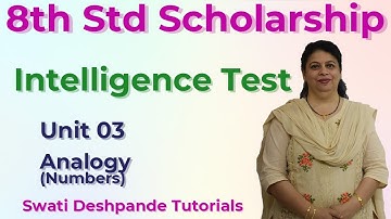 Scholarship 8th Std Intelligence Test - Unit 03 Analogy - Numbers