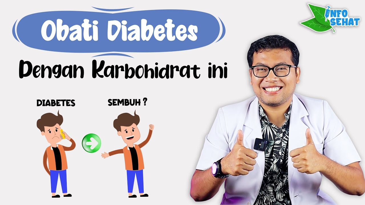 SUMBER KARBOHIDRAT YANG BAIK UNTUK PENDERITA DIABETES - DOKTER SADDAM ISMAIL