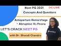 Antepartum Hemorrhage - Abruption Vs Previa | Target NEET PG 2021 | Dr. Shonali Chandra