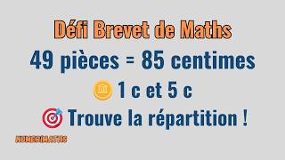49 Pièces, 85 Centimes Sauras-Tu Trouver La Bonne Répartition ?