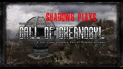 S.T.A.L.K.E.R. - Call of Chernobyl Mod Part 4