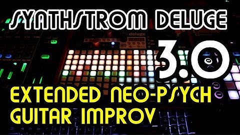 Extended Neo-Psych Guitar Improv // Synthstrom Deluge Demo