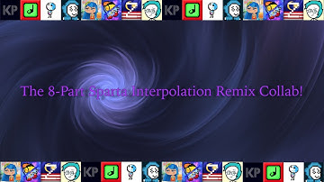 The 8-Part Sparta Interpolation Remix Collab!