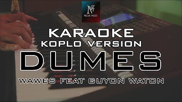 Dumes Karaoke - Koplo Version (WAWES Feat GUYON WATON)