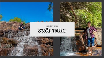 Suối Trúc Mùa Mưa 12.2021_Nước Trong và Mát_Đường lên núi Cậu