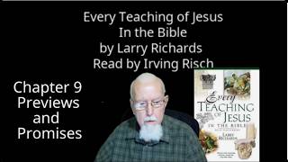 Chapter 9 Every Teaching of Jesus by Larry Richards Read by Irving Risch