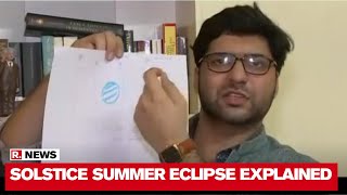 Solar Eclipse 2020: Dr. Pranav Sharma's In-Depth Explanation Of Solstice Summer Eclipse