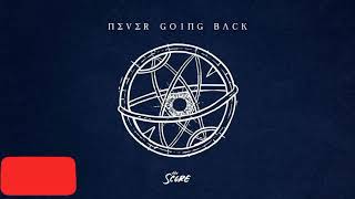 Never Going Back- Lyrics (By The Score)