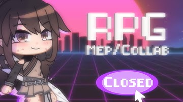 RPG || GACHA MEP ||CLOSED  || 4/4 finished!|| READ DESC. ||