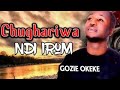 Prince Gozie Okeke Chughariwa Ndi Irom Latest 2017 Nigerian Gospel Song