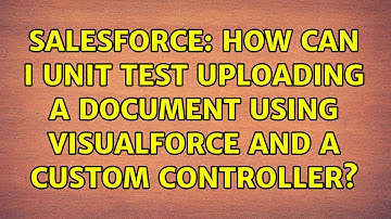 Salesforce: How can I unit test Uploading a Document using Visualforce and a Custom Controller?
