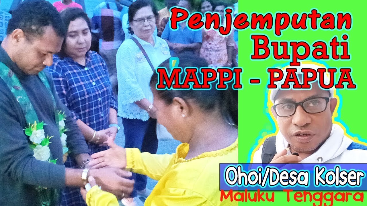 #PENJEMPUTAN Bupati Kab. MAPPI - Papua Di Ohoi/Desa Kolser - Maluku Tenggara #Kei_Islands