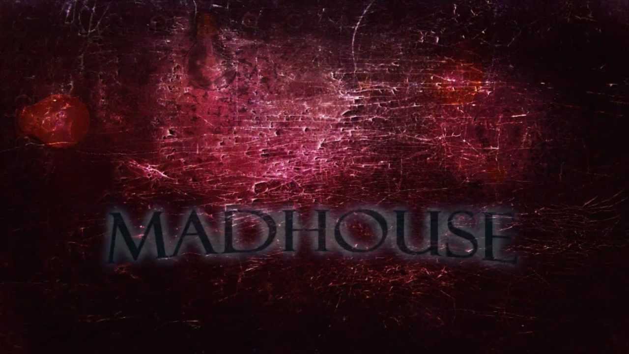 ۞ intro  MADHOUSE ۞