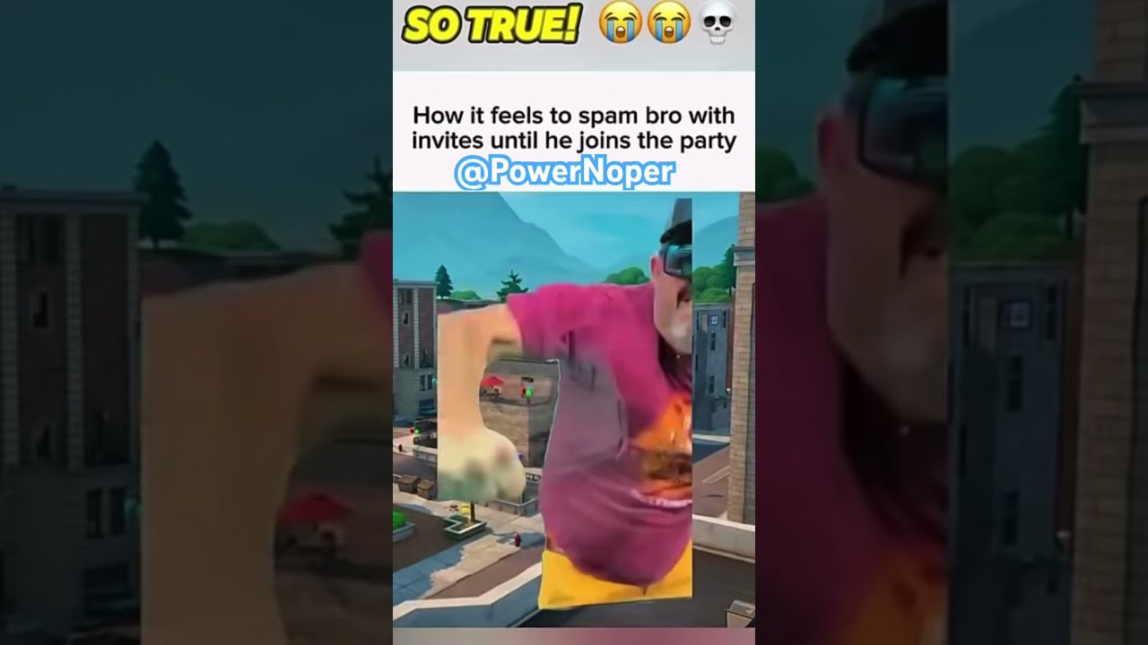 POV You Spam Invite Bro Shorts Fortnite Fyp