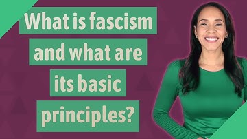 What is fascism and what are its basic principles?