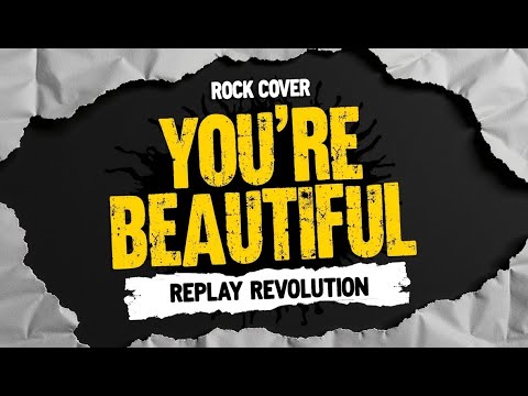 Replay Revolution - You're Beautiful (Rock Punk Cover)