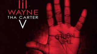 Lil Wayne - Tha Carter 5 (Full Album) 2018