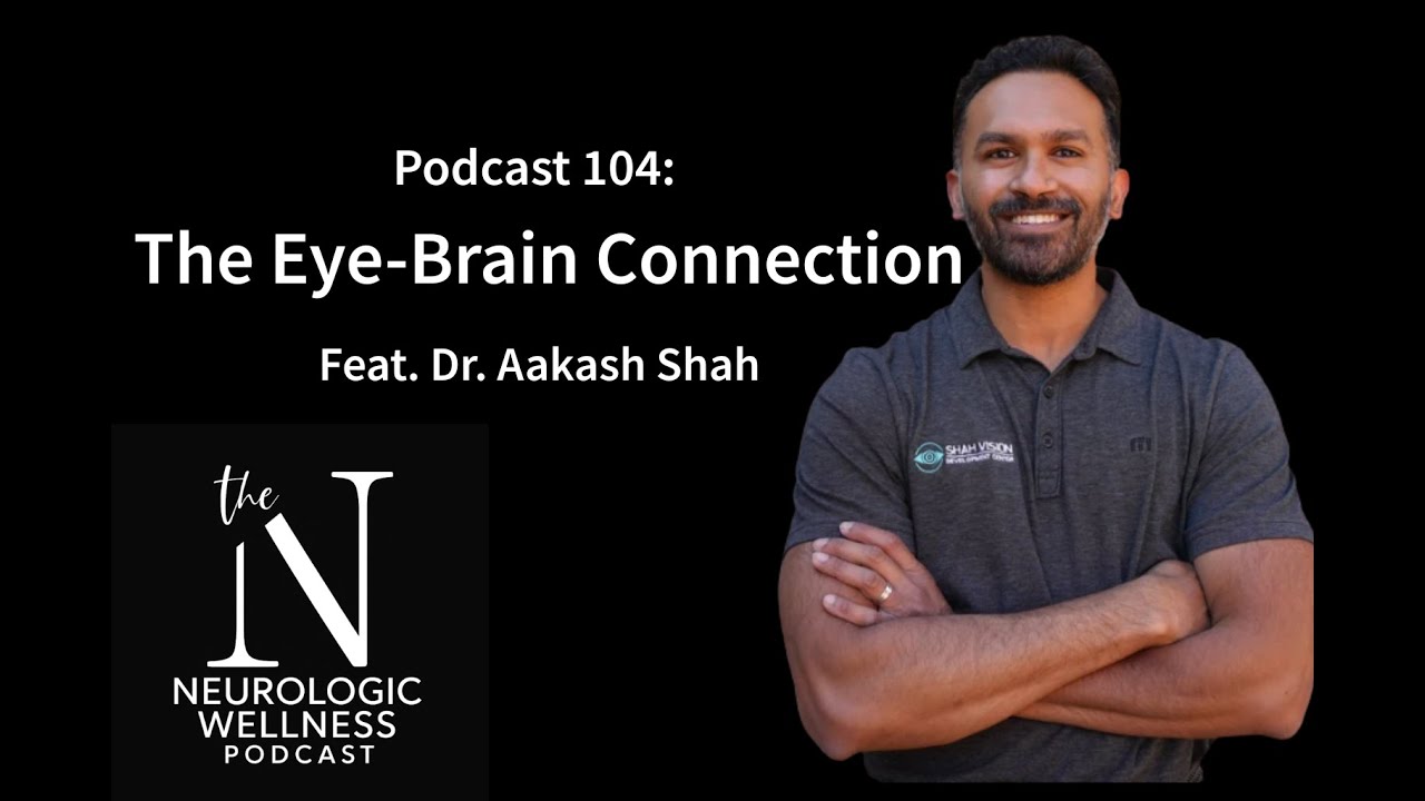 The Eye-Brain Connection | Dr. Aakash Shah