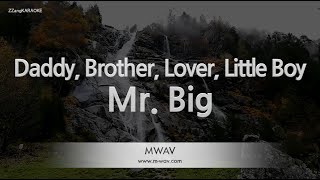 Mr. Big-Daddy, Brother, Lover, Little Boy (Karaoke Version)