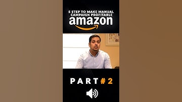 PART 2 - Amazon PPC Strategy For Optimization of Manual Campaigns For Beginners