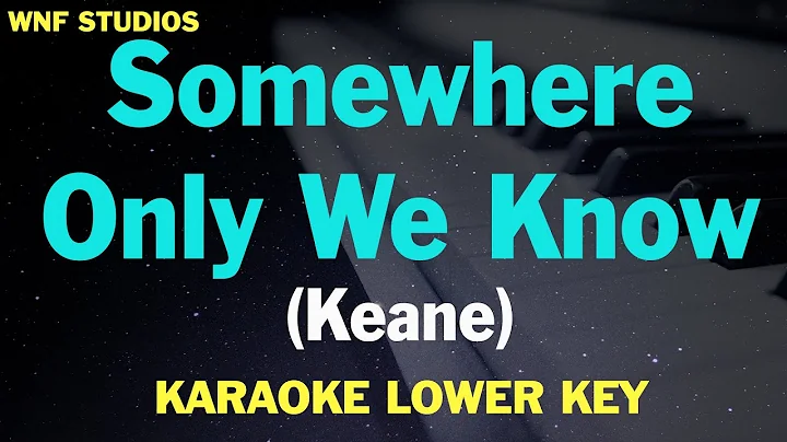 Keane - Somewhere Only We Know (Karaoke Lower Key)