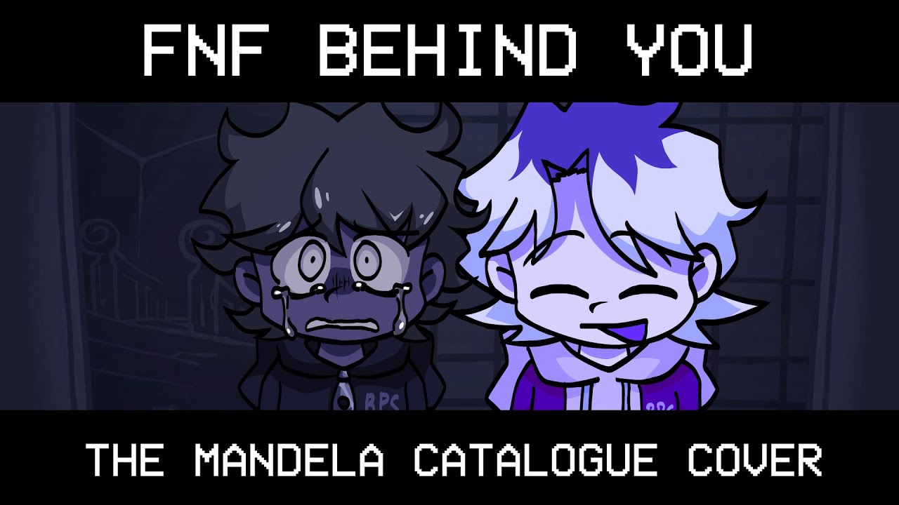 FNF Behind you [ The Mandela Catalogue Cover ] (READ DESC!!!)