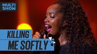 Video voorbeeld van "Killing Me Softly | Iza | Música Boa Ao Vivo | Música Multishow"